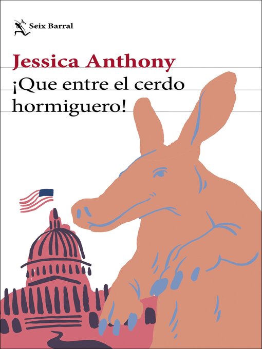 Title details for ¡Que entre el cerdo hormiguero! by Jessica Anthony - Available